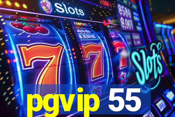 pgvip 55