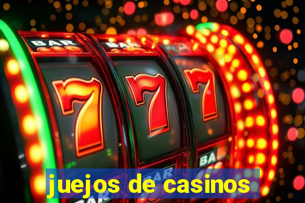 juejos de casinos