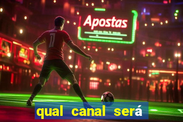 qual canal será transmitido o jogo do real madrid hoje