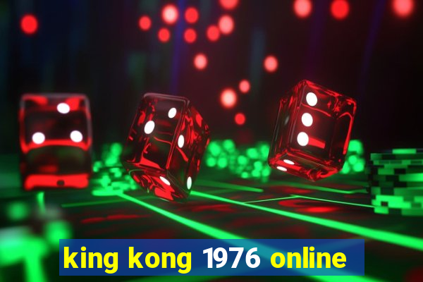 king kong 1976 online