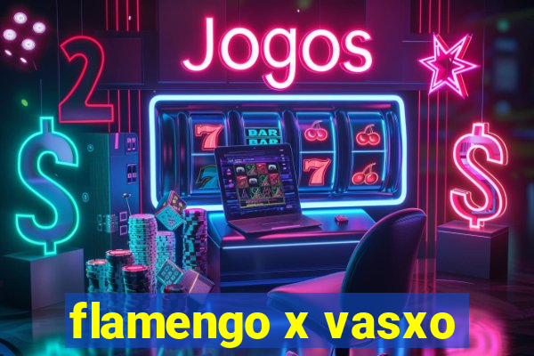 flamengo x vasxo