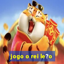 jogo o rei le?o