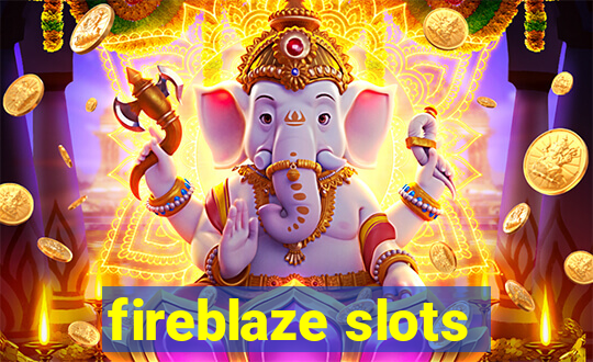 fireblaze slots