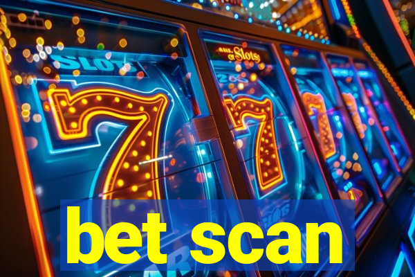 bet scan