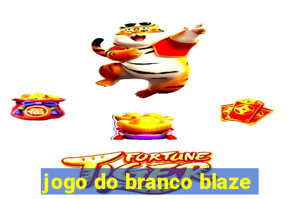 jogo do branco blaze