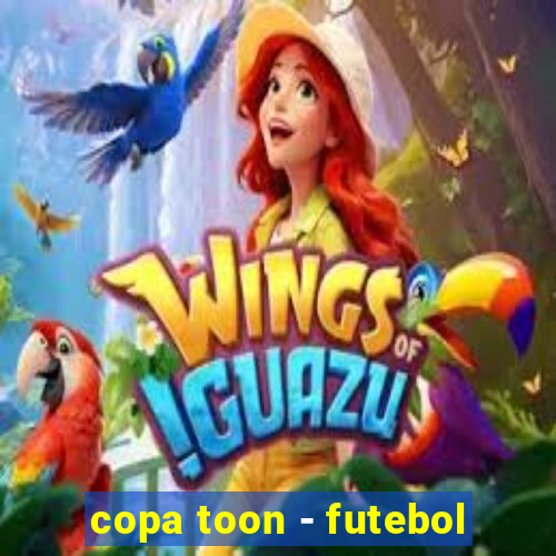 copa toon - futebol