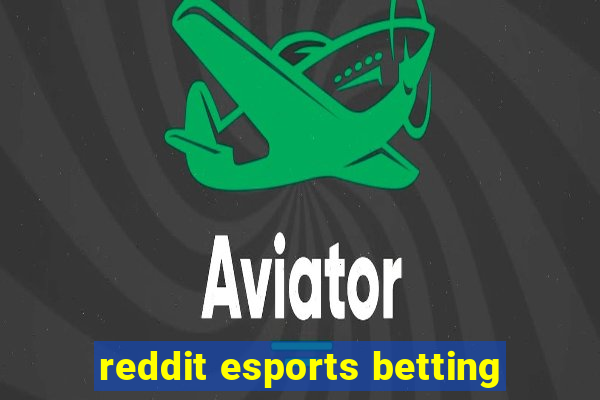 reddit esports betting