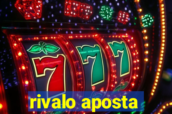 rivalo aposta