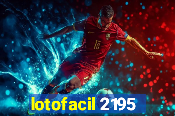 lotofacil 2195