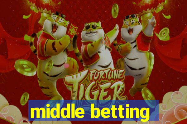 middle betting