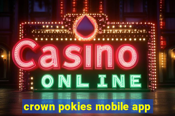 crown pokies mobile app