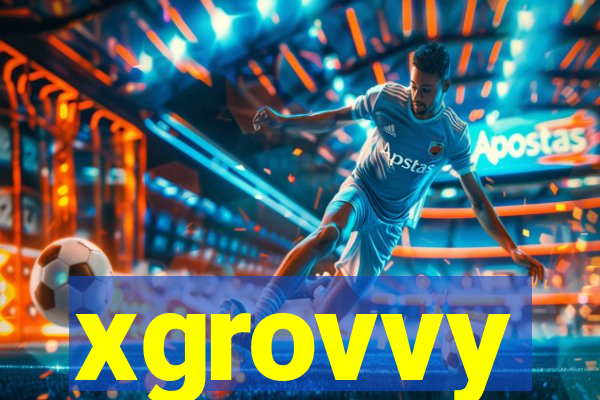 xgrovvy