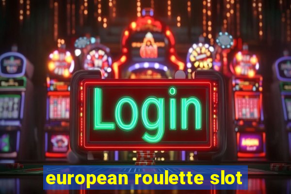 european roulette slot