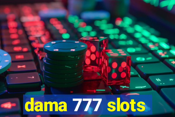 dama 777 slots