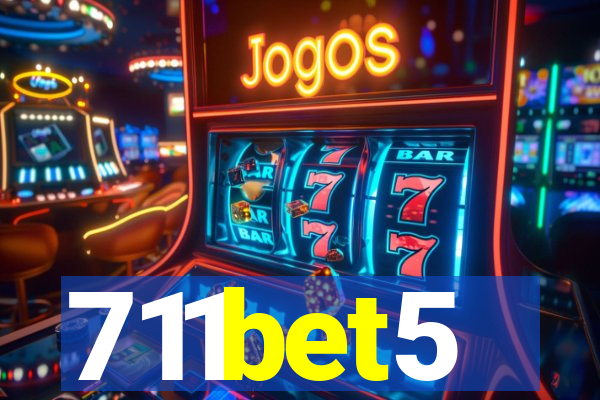 711bet5