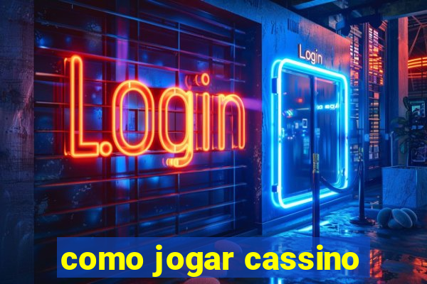 como jogar cassino