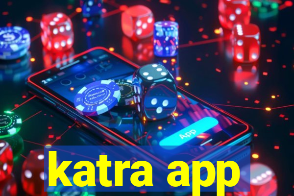 katra app