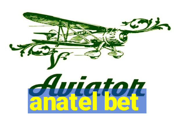 anatel bet