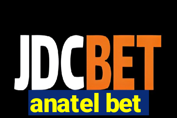 anatel bet