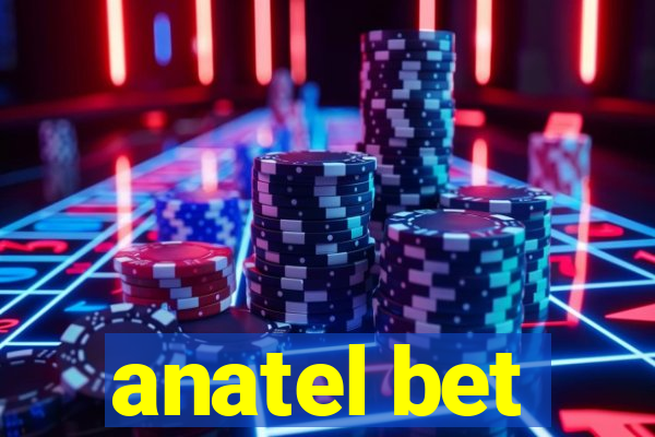 anatel bet