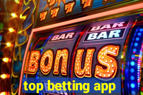 top betting app