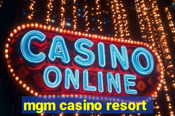 mgm casino resort