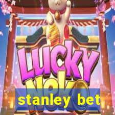 stanley bet