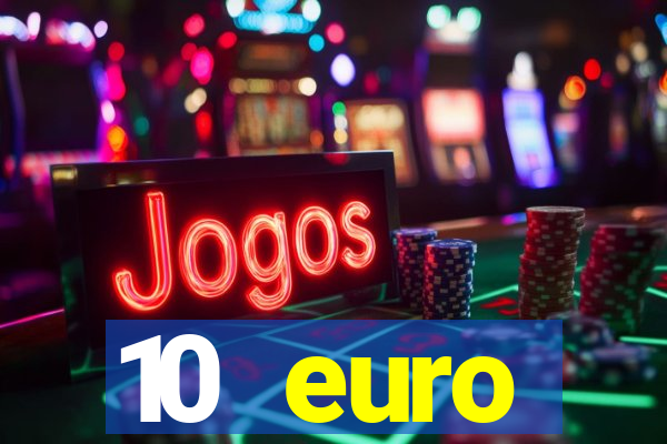 10 euro startguthaben ohne einzahlung casino