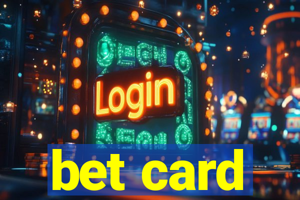 bet card