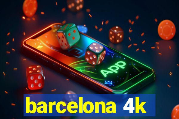 barcelona 4k