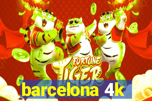 barcelona 4k