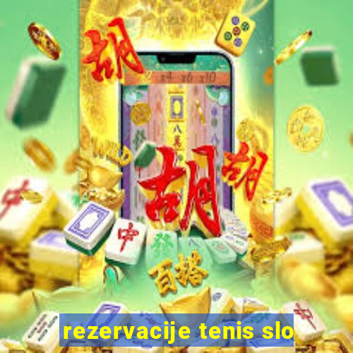 rezervacije tenis slo