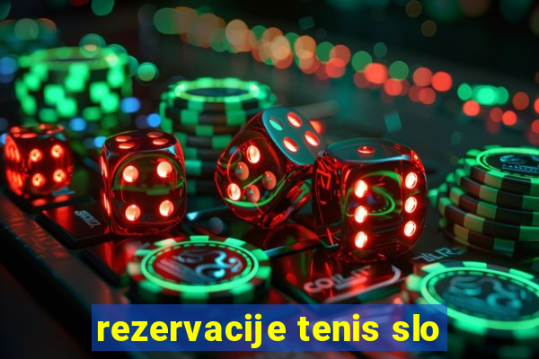 rezervacije tenis slo