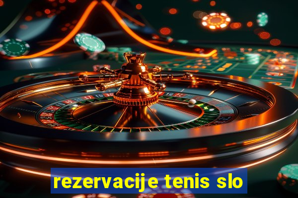 rezervacije tenis slo