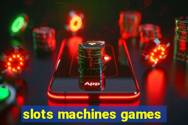 slots machines games