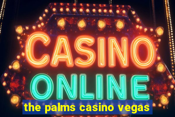 the palms casino vegas