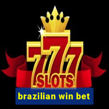 brazilian win bet