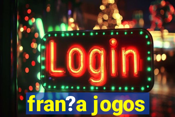 fran?a jogos