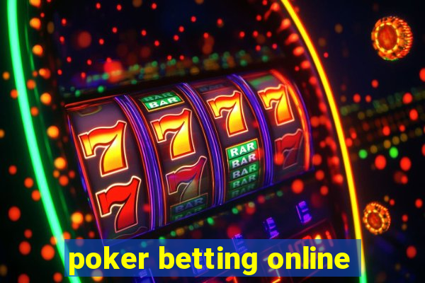 poker betting online