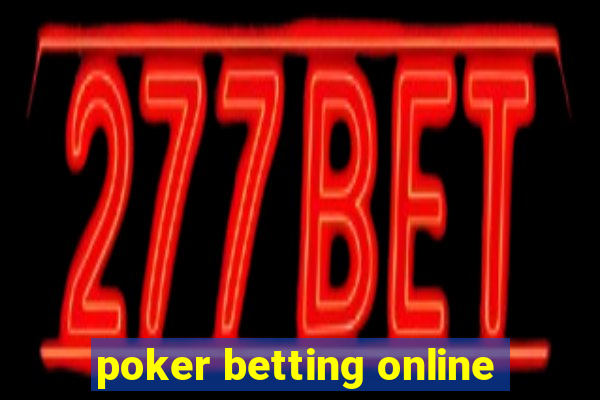 poker betting online