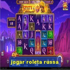 jogar roleta russa