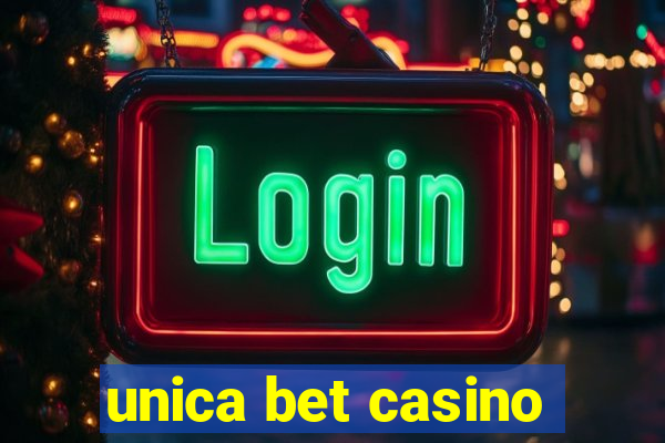 unica bet casino