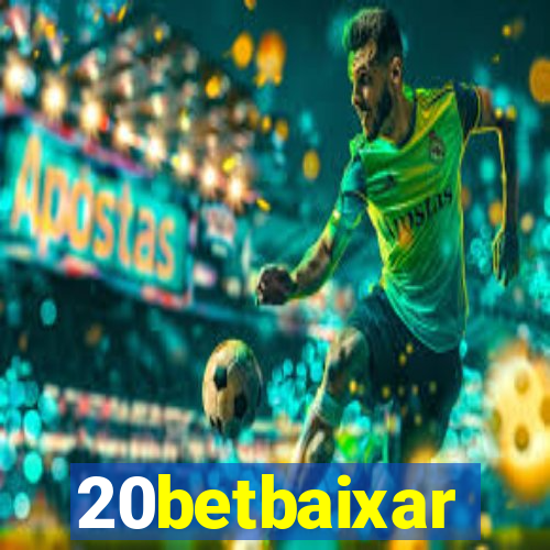 20betbaixar