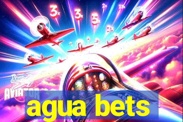 agua bets