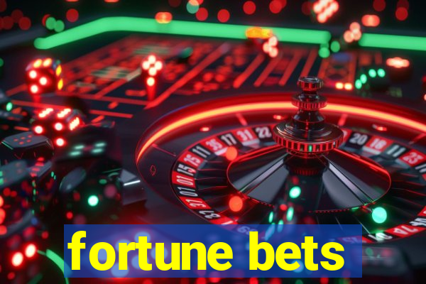 fortune bets