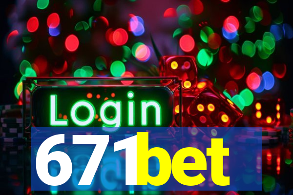 671bet