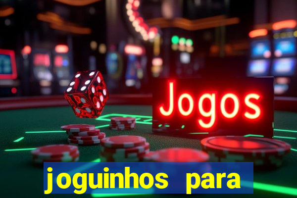 joguinhos para ganhar dinheiro