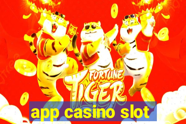 app casino slot