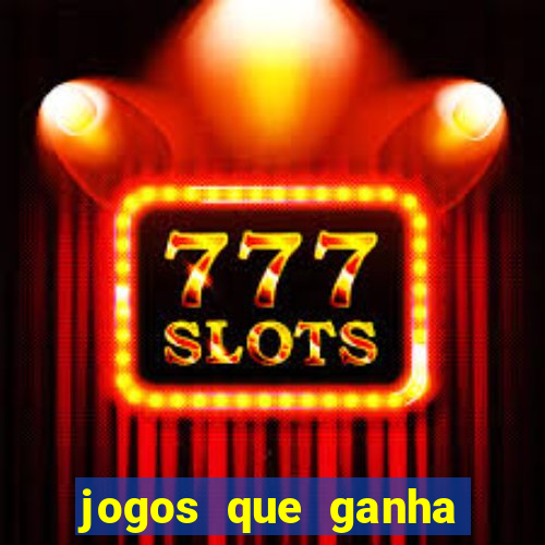 jogos que ganha dinheiro grátis