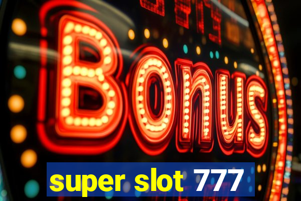 super slot 777